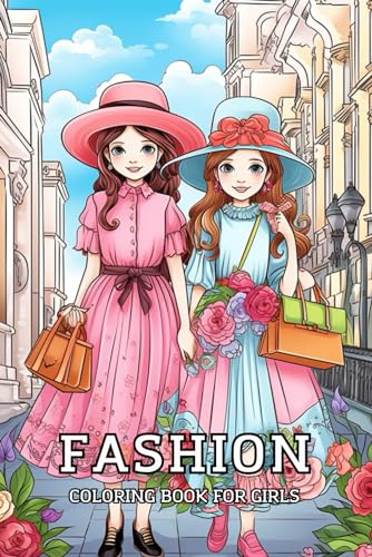Fashion Coloring Book For Girls: Cute Designs with Fabulous Beauty Style, Gorgeous Stylish for Teens Kids Women von Independently published